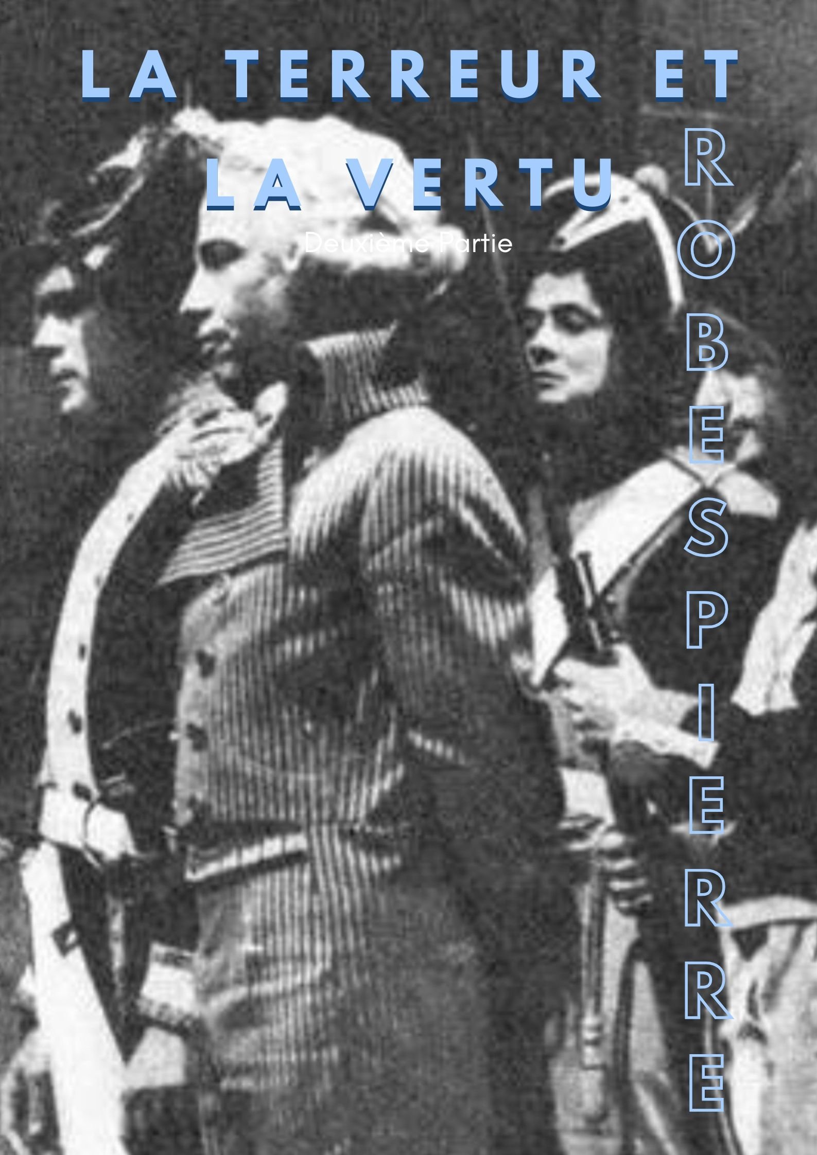 Terror and Virtue: Robespierre