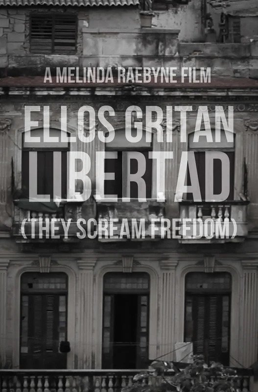 Ellos Gritan Libertad: They Scream Freedom