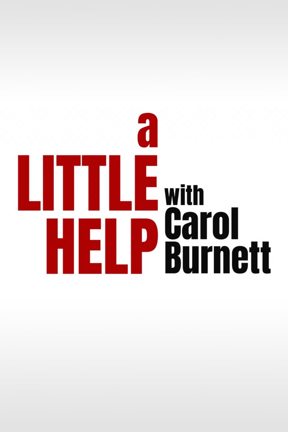 A Little Help with Carol Burnett filmi