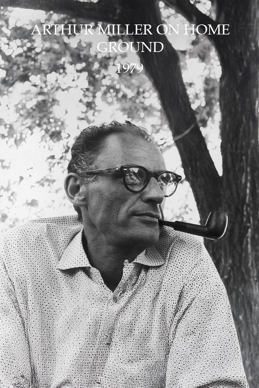 Arthur Miller on Home Ground