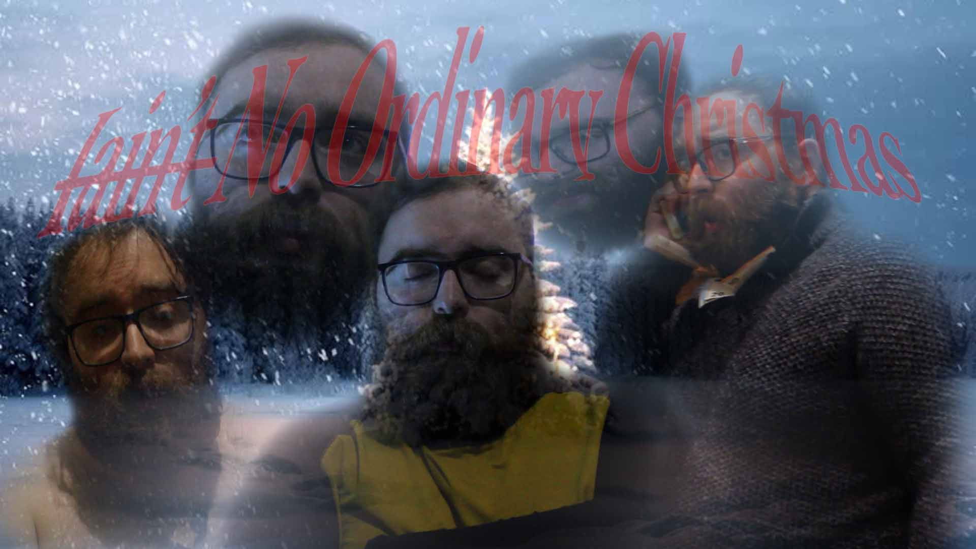 Iain't No Ordinary Christmas