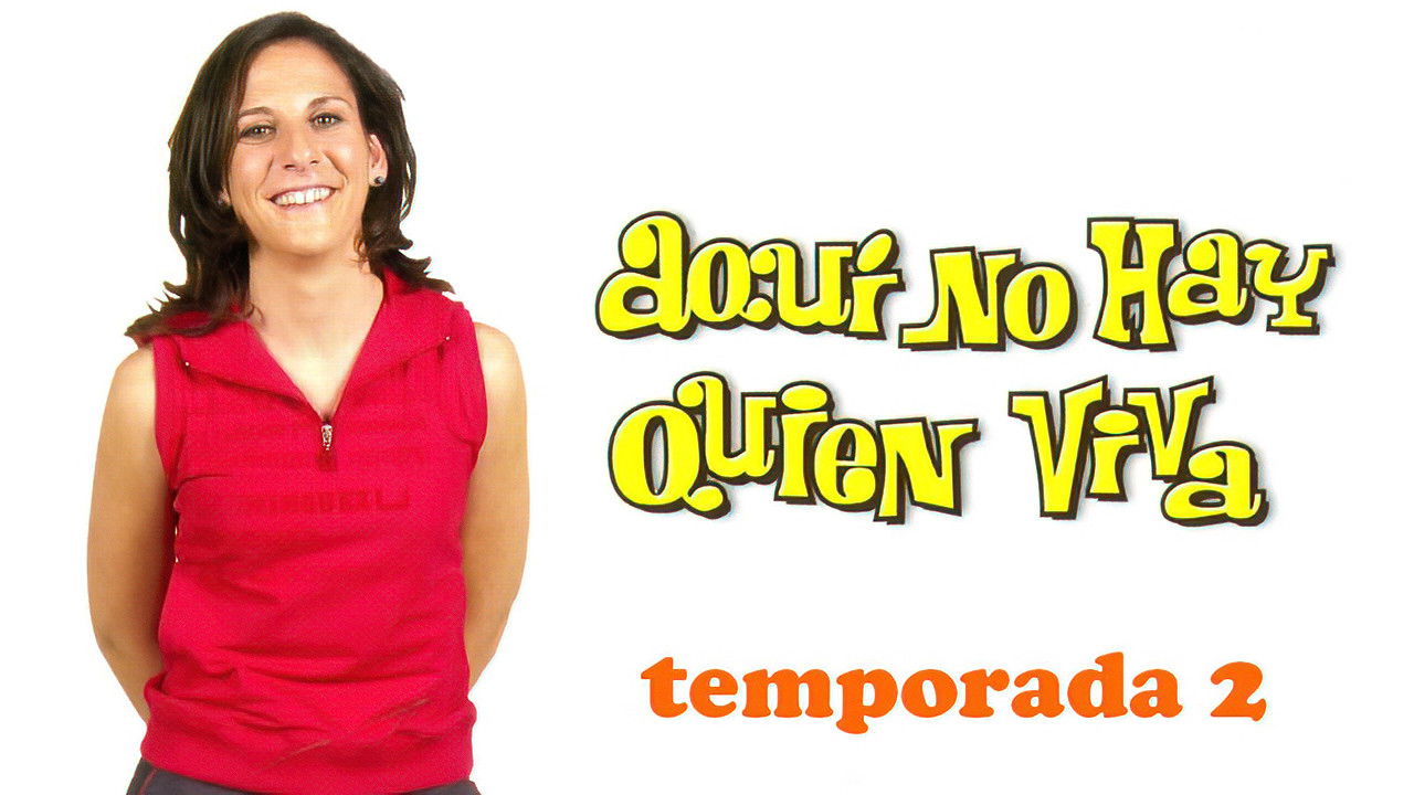 Aquí no hay quien viva • TV Show (2003 2006)