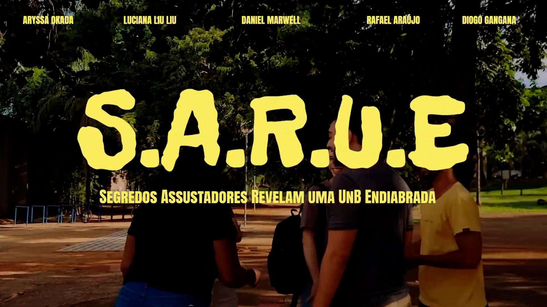 S.A.R.U.E. - Segredos Assustadores Revelam uma UnB Endiabrada
