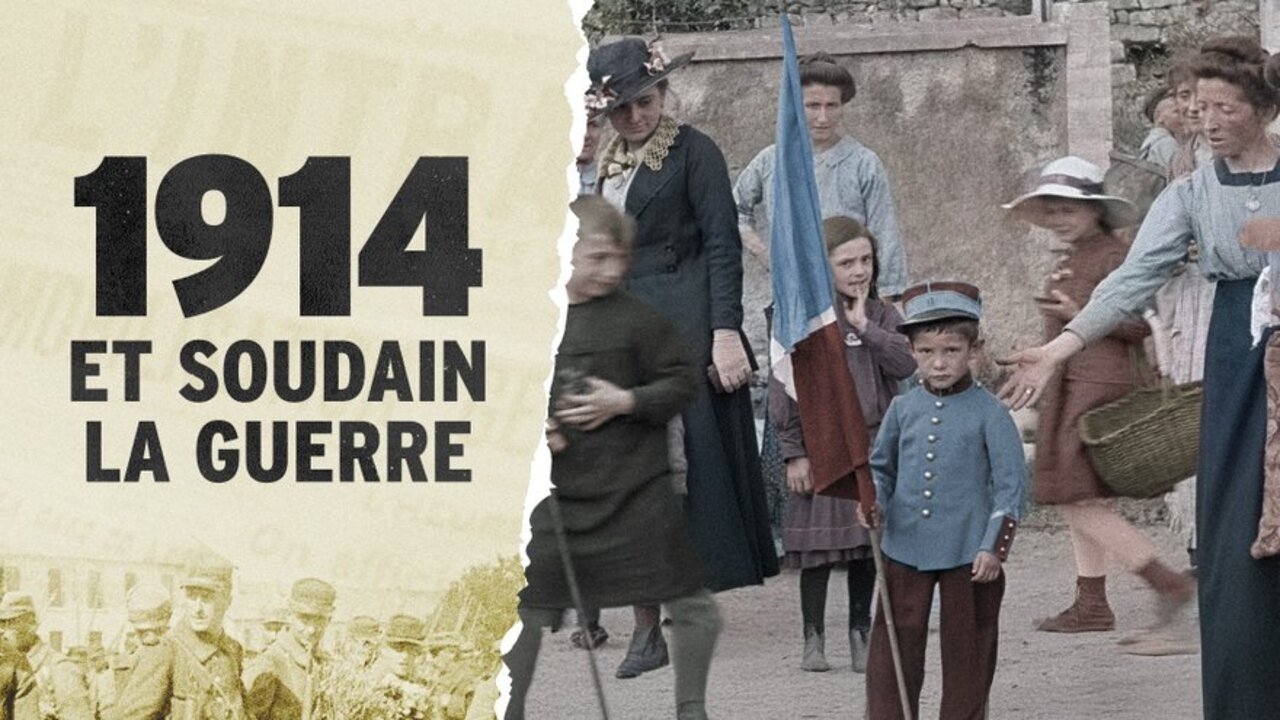 1914, et soudain la guerre !
