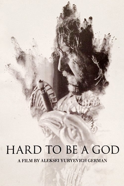 Hard to Be a God Hard to Be a God