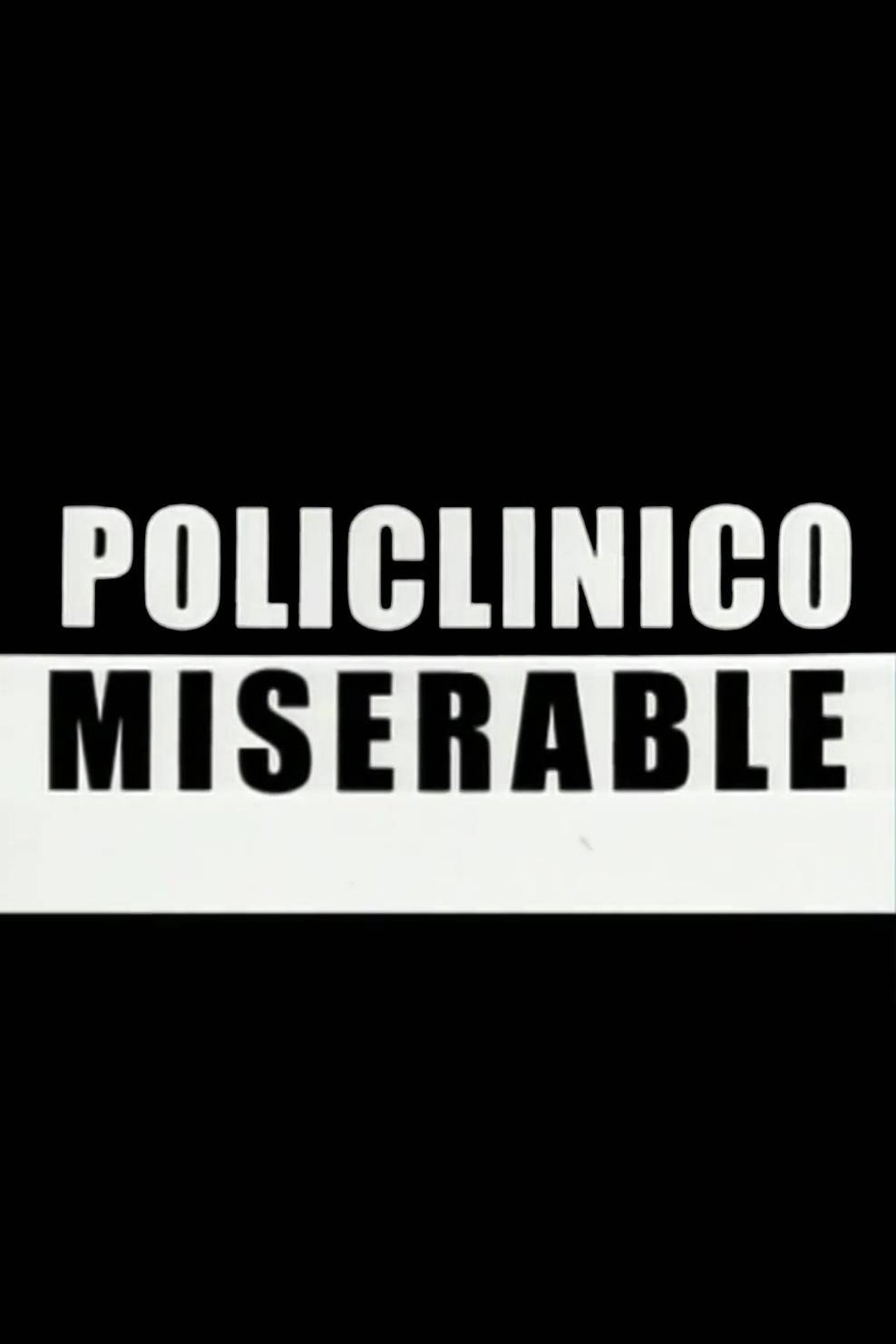 PoliclÃ­nico miserable
