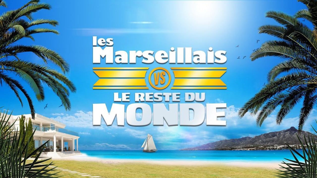 Les Marseillais vs le Reste du monde