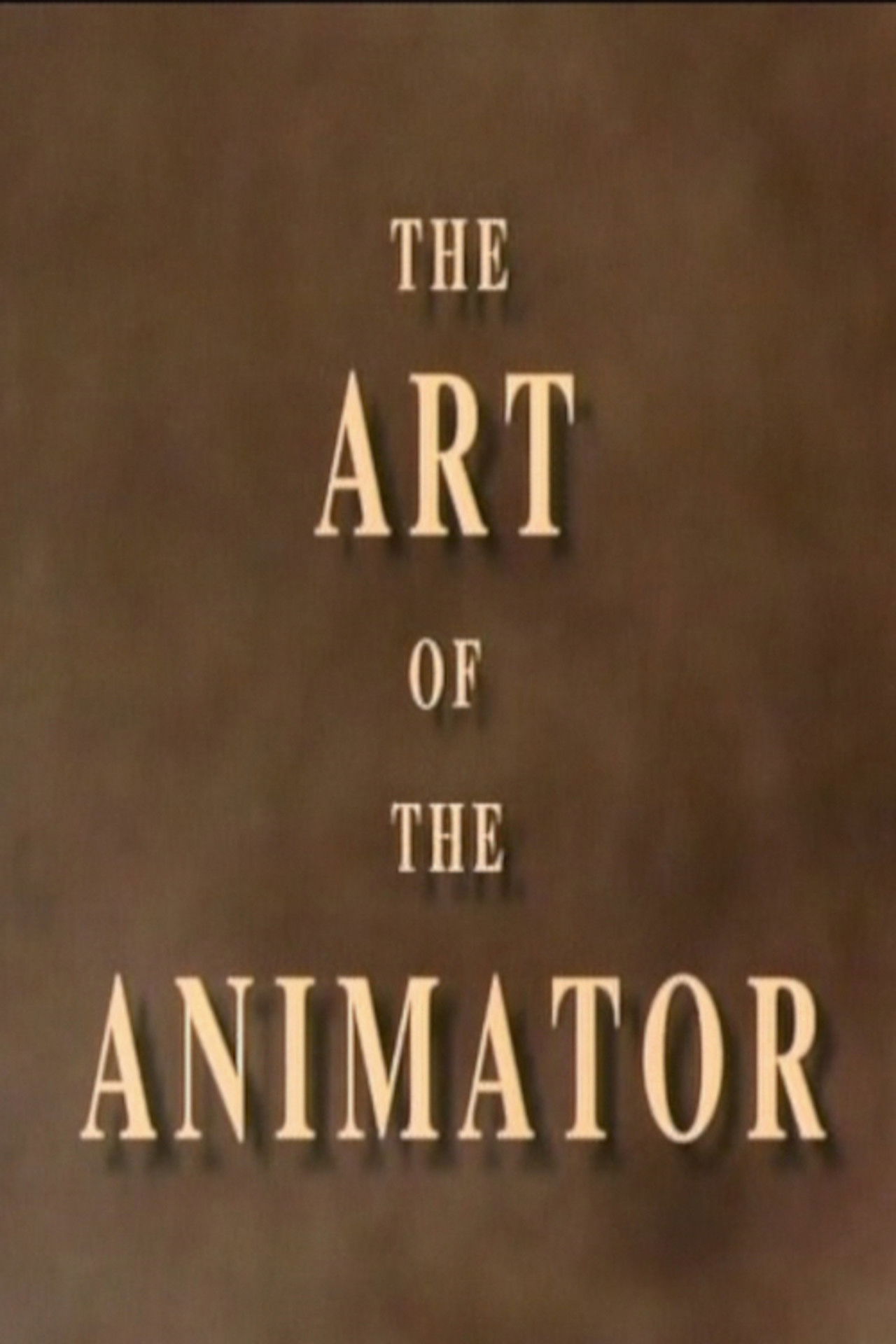 The Art of the Animator Part I