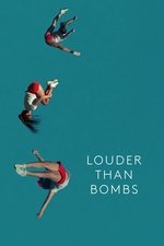 Louder Than Bombs Louder Than Bombs