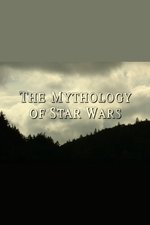 The Mythology of Star Wars The Mythology of Star Wars