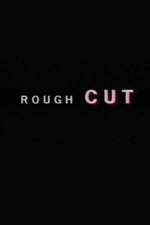 R.E.M.: Rough Cut R.E.M.: Rough Cut