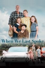 When We Last Spoke When We Last Spoke
