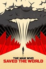 The Man Who Saved the World The Man Who Saved the World
