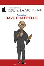 Dave Chappelle: The Kennedy Center Mark Twain Prize Dave Chappelle: The Kennedy Center Mark Twain Prize