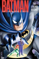 Batman: The Animated Series - The Legend Begins Batman: The Animated Series - The Legend Begins