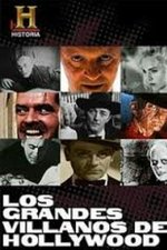Hollywood's Greatest Villains Hollywood's Greatest Villains