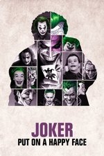 Joker: Put on a Happy Face Joker: Put on a Happy Face