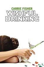 Carrie Fisher: Wishful Drinking Carrie Fisher: Wishful Drinking