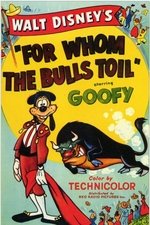 For Whom the Bulls Toil For Whom the Bulls Toil