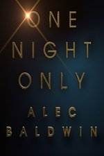 Alec Baldwin: One Night Only Alec Baldwin: One Night Only