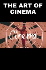 The Art of Cinema The Art of Cinema