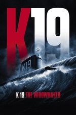K-19: The Widowmaker K-19: The Widowmaker