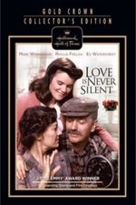Love is Never Silent Love is Never Silent