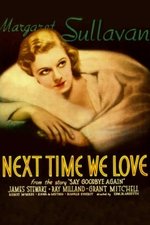 Next Time We Love Next Time We Love