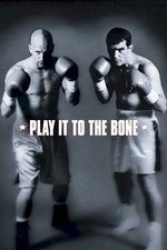 Play It to the Bone Play It to the Bone