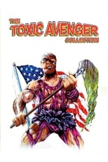 The Toxic Avenger Collection