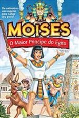 Moisés o Maior Príncipe do Egito