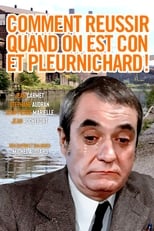 Comment réussir quand on est con et pleurnichard