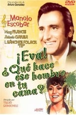 Eva, ¿Qué hace ese hombre en tu cama?