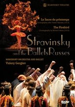 Stravinsky and the Ballets Russes: The Firebird / The Rite of Spring