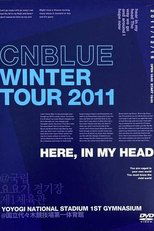 CNBLUE Winter Tour 2011 ~Here, In my head~