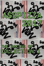 ASSPIZZA 2017: The Making of Collection 1