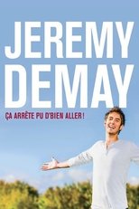 Jeremy Demay: Ça Arrête pu d'bien Aller!