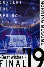 モーニング娘。'19 コンサートツアー2019春 ~BEST WISHES!~ FINAL