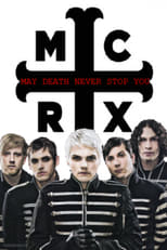 My Chemical Romance: May Death Never Stop You