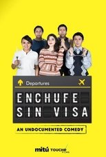 Enchufe sin Visa: An Undocumented Comedy