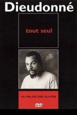 Dieudonné : Tout Seul