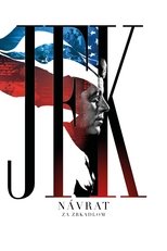 JFK návrat: Za zrkadlom
