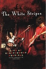 The White Stripes Live at Glastonbury 2005