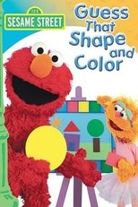 Sesame Street: Guess That Shape and Color