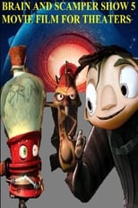 Brain And Scamper Show 5 Movie Film for Theaters