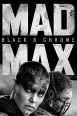 Mad Max: Fury Road - Black & Chrome