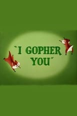 I Gopher You