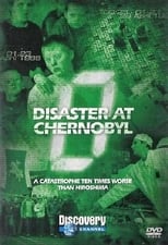 Zero Hour: Disaster at Chernobyl Discovery Channel
