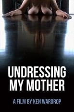 Undressing My Mother