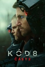Kód 8: Část 2